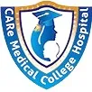 Care Medical College Hospital Ltd.