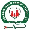 Gulshan Maa O Shishu Clinic Ltd.