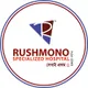 Rushmono Specialized Hospital